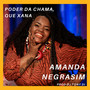 Poder da Chama, Que Xana (Remasterizado) [Explicit]