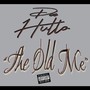 The Old Me (Explicit)