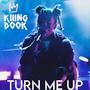 TURN ME UP (Explicit)