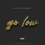 Go Low (Explicit)