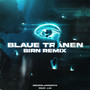 Blaue Tränen (Birn Remix)