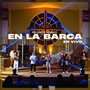 En La Barca (En Vivo)