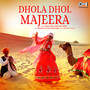 Dhola Dhol Majeera