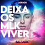 Deixa os Mlk Viver (Explicit)