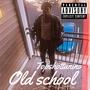 Old school (Explicit)