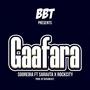 Gaafara (feat. Sarauta & Rockcity) [Explicit]