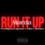 Run It Up (feat. MenaceG & Kitu) [Explicit]