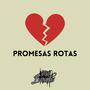 Promesas Rotas (feat. Seven ******)