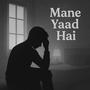 MANE YAAD HAI