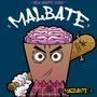 Malbate (Explicit)