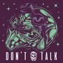 Don't Talk (Explicit)