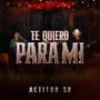 Te Quiero Para Mi