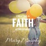 Creating a Faith Atmosphere