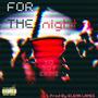 For The Night (Explicit)