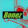 Bonez (Explicit)