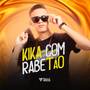 Kika Com Rabetão