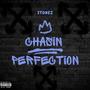 Chasin Perfection (Explicit)