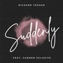 Suddenly (2024 Remastered)