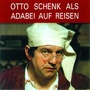 Otto Schenk als Adabei auf Reisen