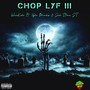 Chop Lyf III (Explicit)