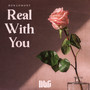 Real With You