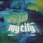 My City (feat. Lor Rell) [Explicit]