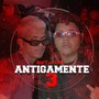 Antigamente 3 (Explicit)