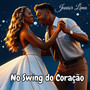 No Swing do Coração