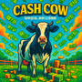 Cash Cow (Explicit)
