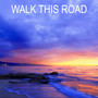 Walk This Road (feat. Brado Sanz)