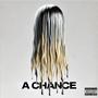 A Chance (Explicit)