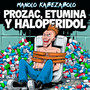 Prozak, Etumina y Haloperidol