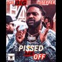 Pissed Me Off (Explicit)