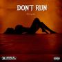 Don't Run (Explicit)