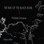 The Rise Of The Black Bone 5 - Multiple Universe (Explicit)