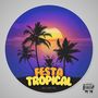 Festa Tropical (Explicit)