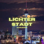 Lichter Der Stadt (Explicit)