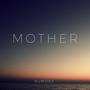 MOTHER