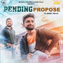 Pending Propose