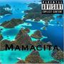 Mamacita (Explicit)