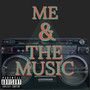 Me and the Music (Explicit)