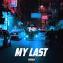 My Last (Explicit)