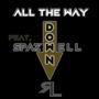 All the Way Down (feat. Spazwell)