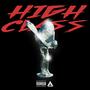 HIGH CLASS (Explicit)