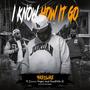 I Know How It Go (feat. D.o.n.o Vegas & Goodfella A1) [Explicit]