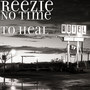 No Time to Heal (Explicit)