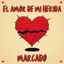 El Amor De Mi Herida (Explicit)