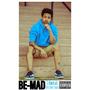 Be-Mad (feat. Destiny Faux) [Explicit]