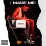 I MADE ME! (Explicit)