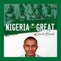 NIGERIA WILL BE GREAT